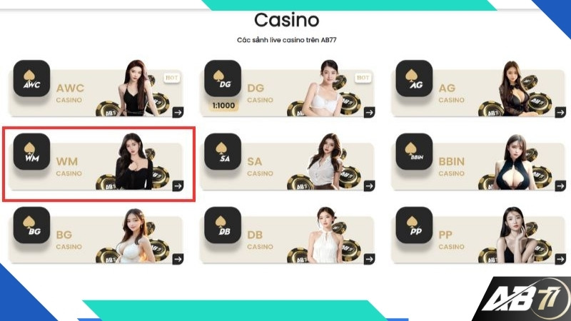 Chọn sảnh cược WM tại mục “Casino”